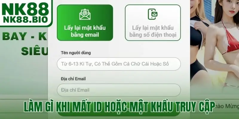 Làm gì khi mất ID hoặc mật khẩu truy cập